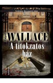 Edgar Wallace: A titokzatos ház