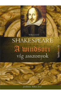 William Shakespeare: A windsori víg asszonyok