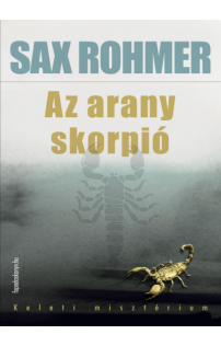 Sax Rohmer: Az arany skorpió