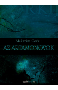 Makszim Gorkij: Az Artamonovok