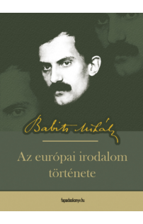 Babits Mihály: Az európai irodalom története
