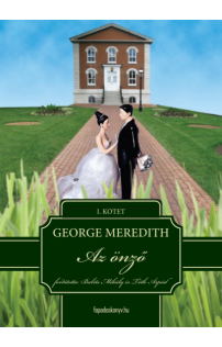 George Meredith: Az önző I. kötet