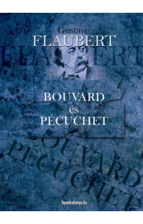 Gustave Flaubert: Bouvard és Pécuchet