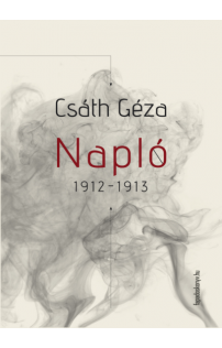 Csáth Géza: Napló 1912-1913