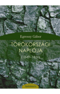 Egressy Gábor törökországi naplója