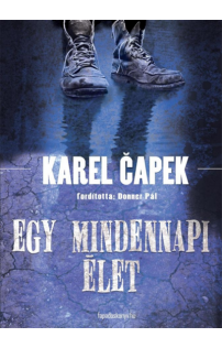 Karel Capek: Egy mindennapi élet