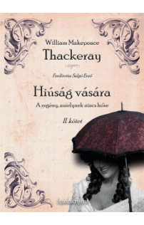 Thackeray, W. M.: Hiúság vására II. rész