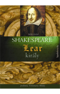 William Shakespeare: Lear király