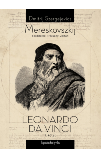 Dimitrij Szergejevics Mereskovszkij: Leonardo Da Vinci I. kötet