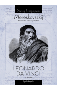 Dimitrij Szergejevics Mereskovszkij: Leonardo Da Vinci II. kötet