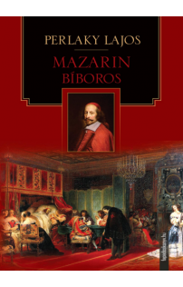 Perlaky Lajos: Mazarin bíboros