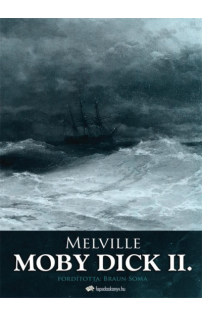 Herman Melville: Moby Dick II. kötet