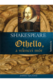 William Shakespeare: Othello, a velencei mór