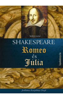 William Shakespeare: Rómeó és Júlia