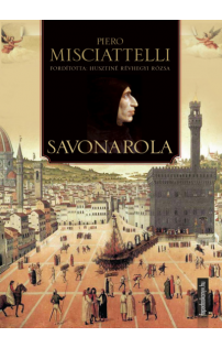 Piero Misciattelli: Savonarola