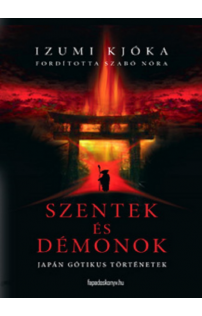 Izumi Kjóka: Szentek és démonok