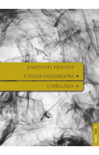 Karinthy Frigyes: Utazás Faremidoba, Capillária