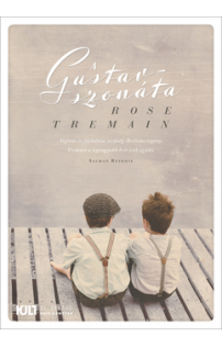 Rose Tremain: A Gustav-szonáta