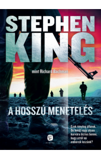 Stephen King: A Hosszú Menetelés