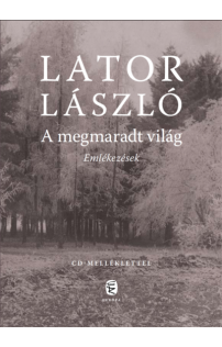 Lator László: A megmaradt világ