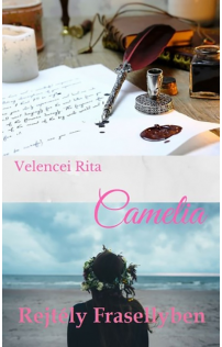 Rita Velencei: Camelia