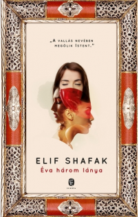 Elif Shafak: Éva három lánya