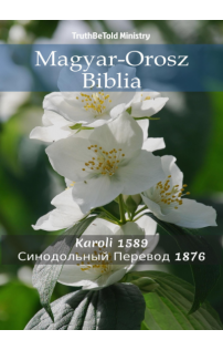 Gáspár Károli: Magyar-Orosz Biblia