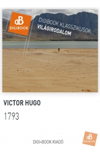 Victor Hugo: 1793 vagy a polgári háború epub