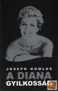 Joseph Komlos: A Diana gyilkosság epub