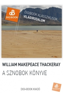 William Makepeace Thackeray: A sznobok könyve epub