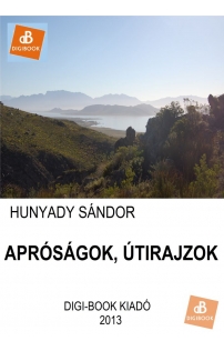Hunyady Sándor: Apróságok, útirajzok epub