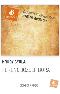 Krúdy Gyula: Ferenc József bora epub