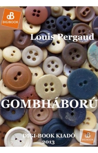 Louis Pergaud: Gombháború epub