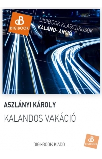 Aszlányi Károly: Kalandos vakáció epub