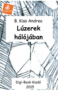 B. Kiss Andrea: Lúzerek hálójában epub