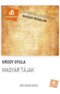 Krúdy Gyula: Magyar tájak epub