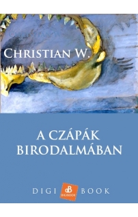 Christian W.: A czápák birodalmában epub