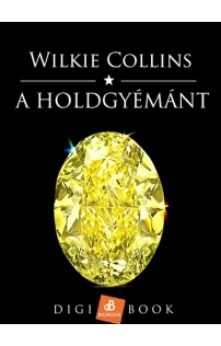 Wilkie Collins: A Holdgyémánt epub