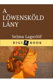 Selma Lagerlöf: A Löwensköld lány mobi