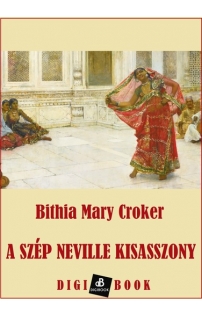 Bithia Mary Croker: A szép Neville kisasszony epub