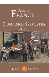 Anatole France: Bonnard Sylvester vétke mobi
