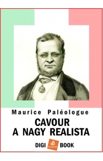 Maurice Paléologue: Cavour a nagy realista epub