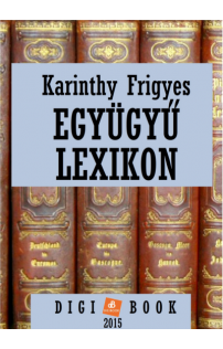 Karinthy Frigyes: Együgyű lexikon epub