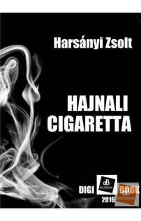 Harsányi Zsolt: Hajnali cigaretta epub