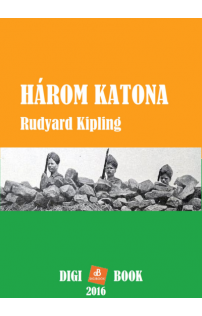 Rudyard Kipling: Három katona epub