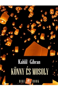 Kahlil Gibran: Könny és mosoly epub