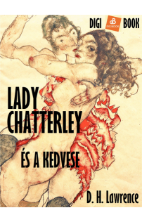 D. H. Lawrence: Lady Chatterley és a kedvese epub