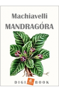 Machiavelli: Mandragóra epub
