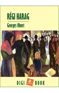 Georges Ohnet: Régi harag mobi