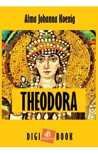 Alma Johanna Koenig: Theodora epub